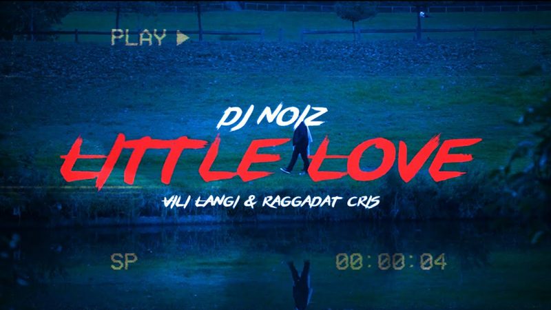 DJ NOIZ ft. Raggadat Cris and Vili Langi - Little Love