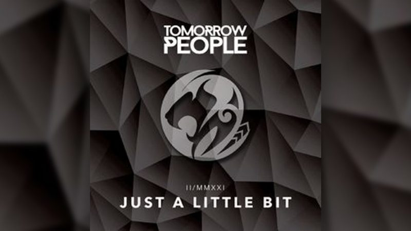 Tomorrow People - Just A Little Bit