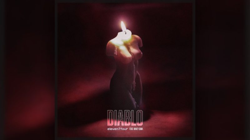 eleven7four ft. Mikey Dam - Diablo
