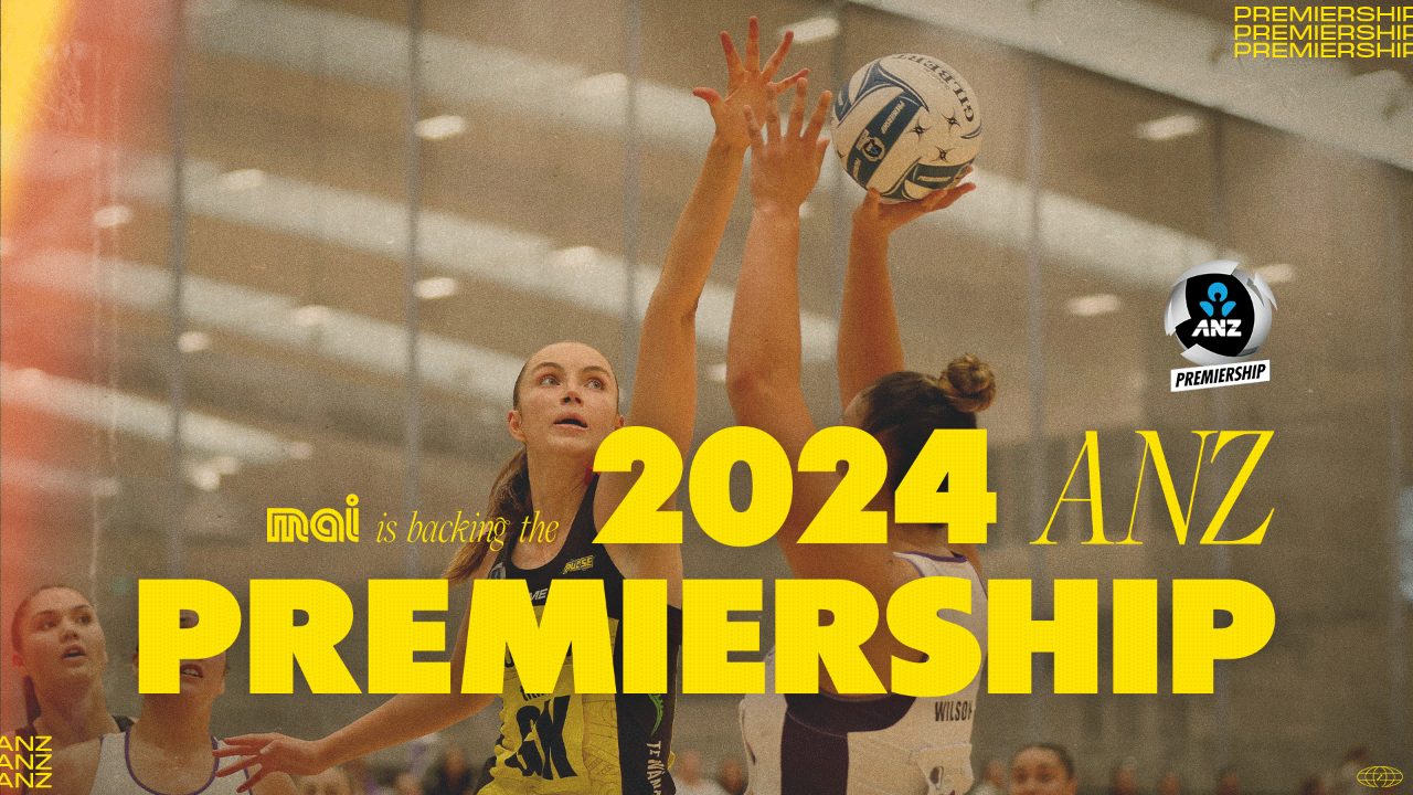 Mai FM are proud to support the The 2024 ANZ Premiership