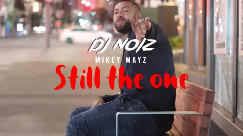 Still The One - Mikey Mayz and DJ NOIZ
